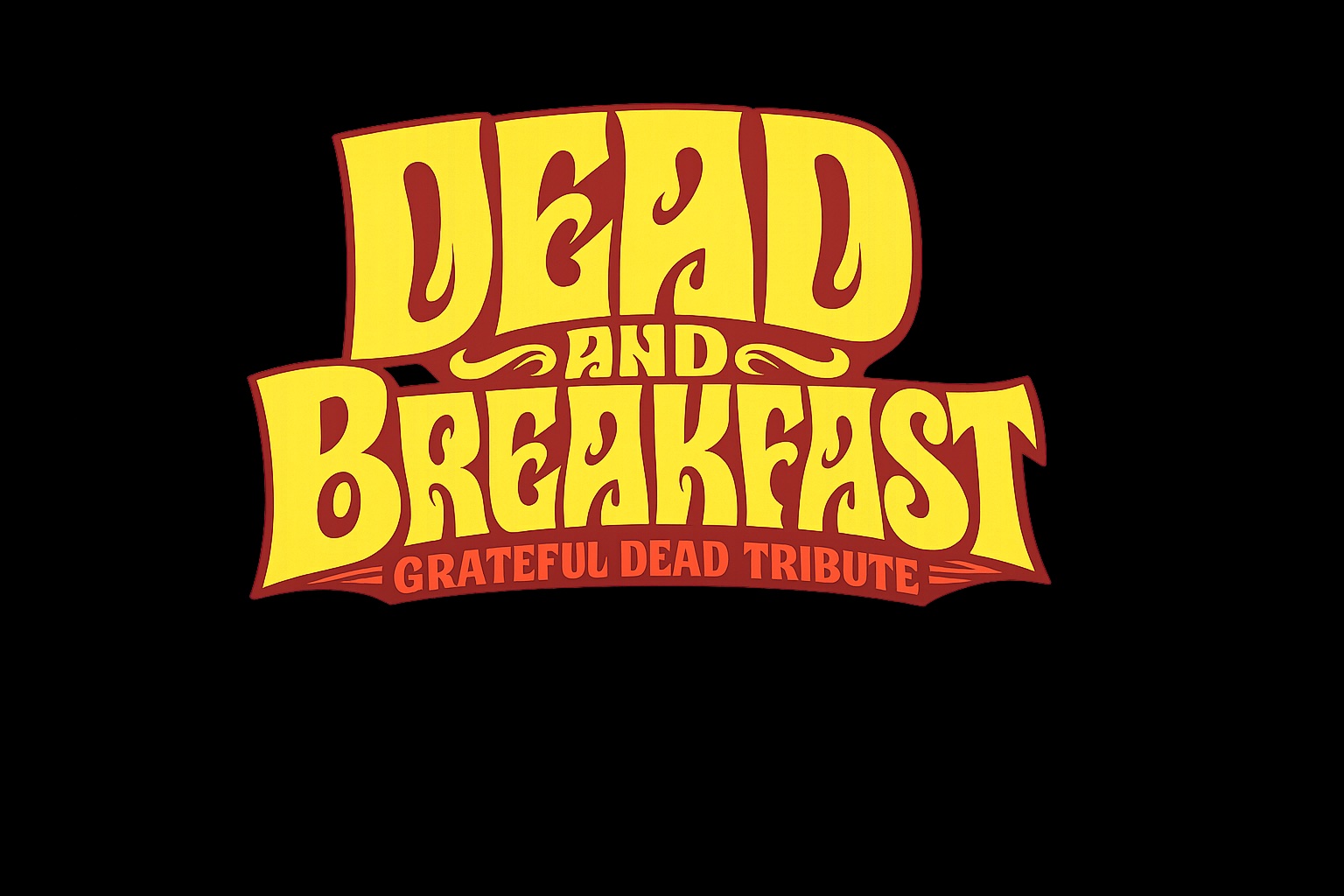 DEAD AND BREAKFAST -- Grateful Dead Tribute